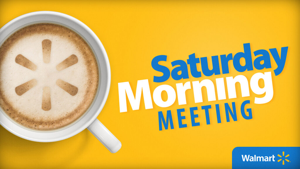 Walmart Saturday Morning Meeting design